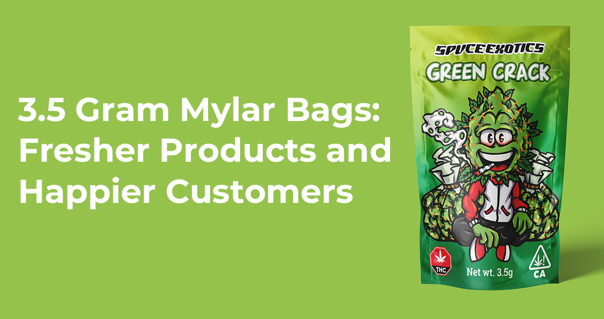 3.5 Gram Mylar Bags: Fresher Products and Happier Customers