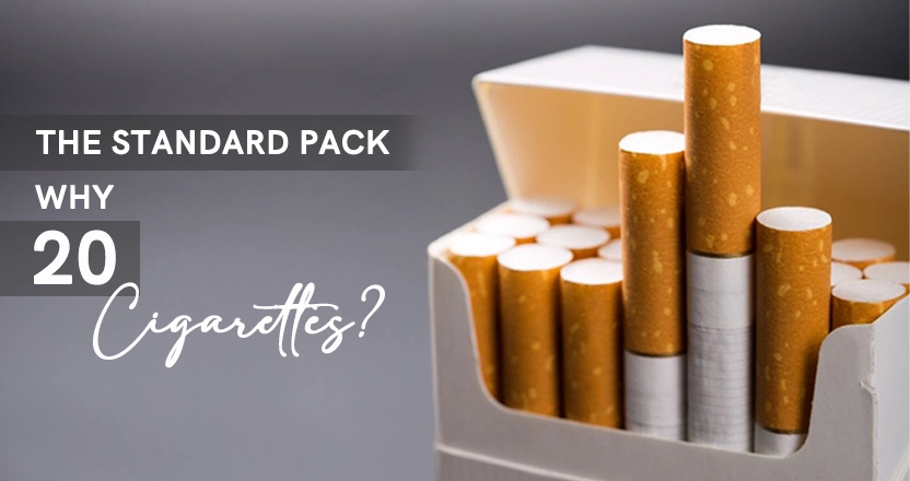 Reason behind the standard 20-cigarette pack count