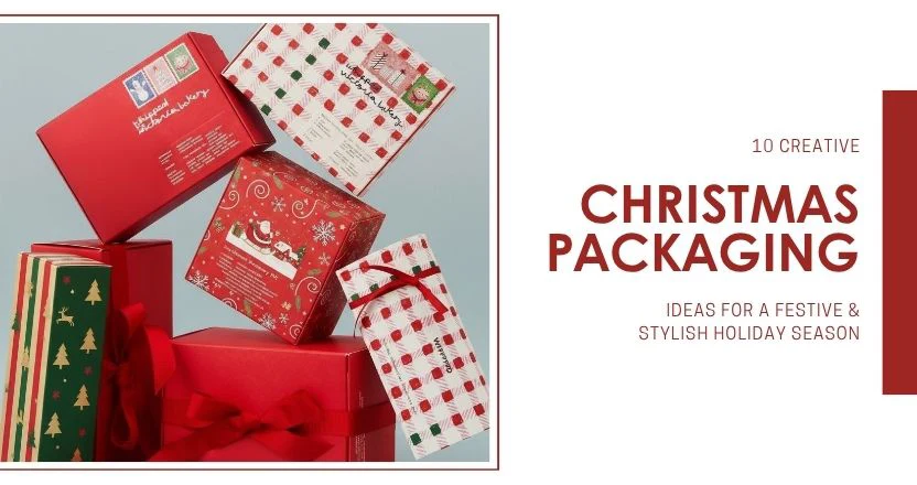 10 Creative Christmas Packaging Ideas for a Festive & Stylish Holiday Season