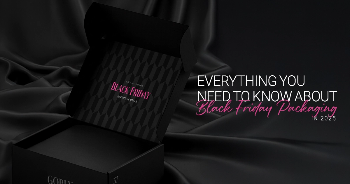 Everything You Need to Know About Black Friday Packaging in 2025
